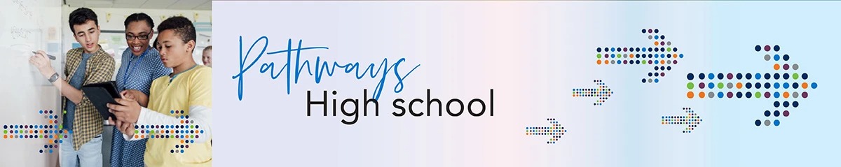 Pathways highshchool hero r1